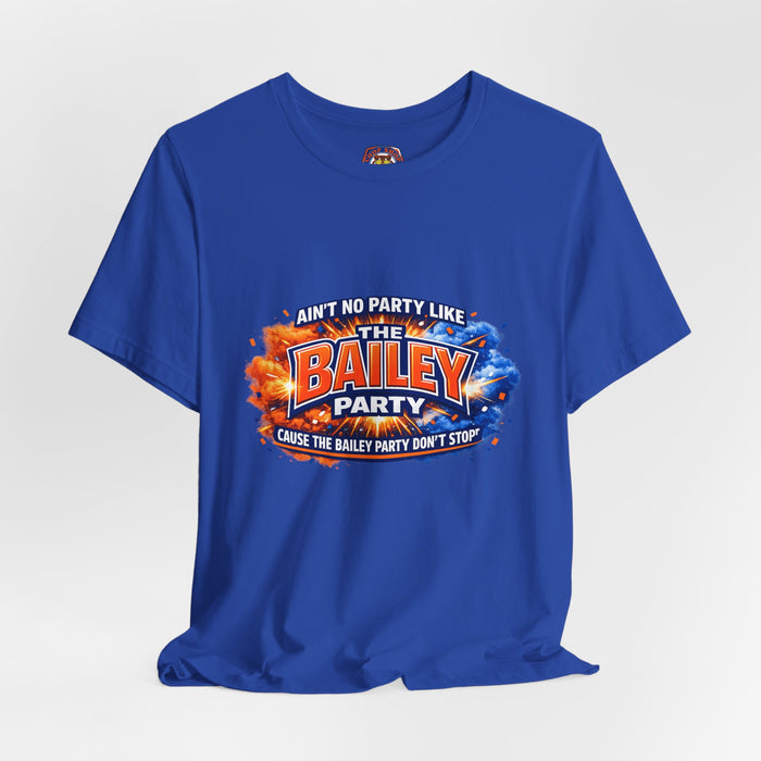 Bailey Party T-Shirt — "Ain't No Party Like The Bailey Party" Graphic Tee