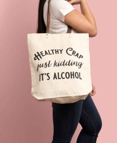 Tote bag with Healthy Crap, just kidding, it's Alcohol text, s-l500