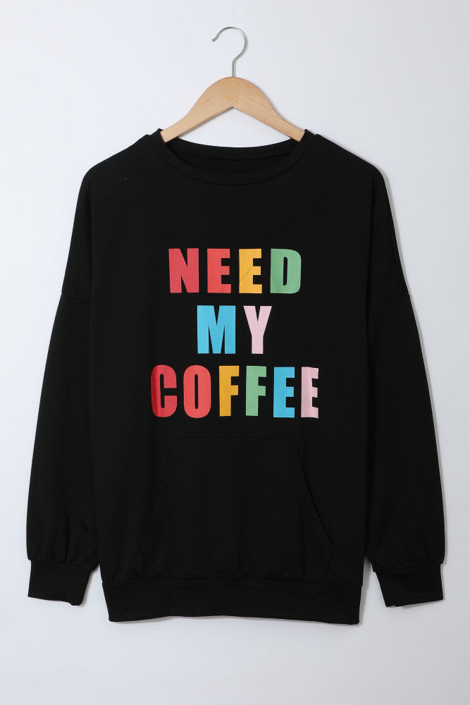 Need My Coffee Black Pullover Sweatshirt