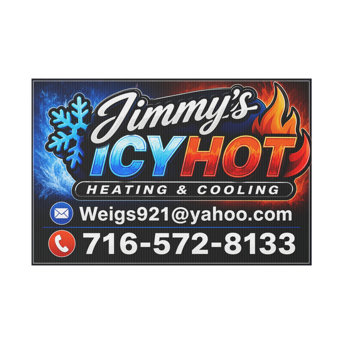 Plastic Yard Sign — Jimmy's Icy Hot Heating & Cooling Business Sign with Contact Info